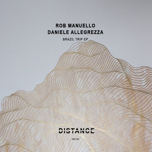 Rob Manuello, Daniele Allegrezza - Brazil Trip EP [DM238]
